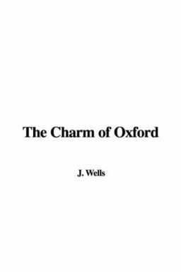 The Charm of Oxford The Charm of Oxford