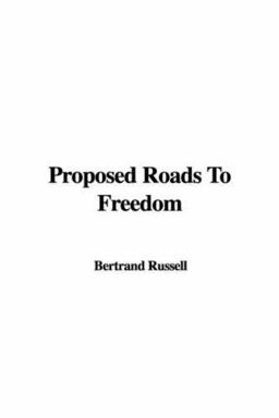 Proposed Roads to Freedom