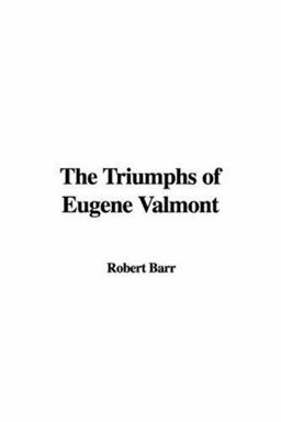The Triumphs of Eugene Valmont