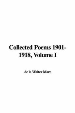 Collected Poems 1901-1918