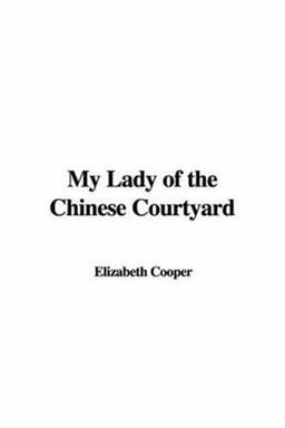 My Lady of the Chinese Courtyard