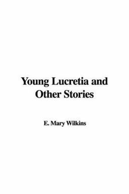 Young Lucretia and Other Stories