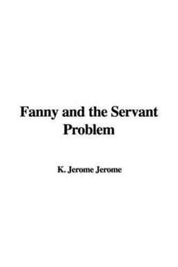 Fanny and the Servant Problem