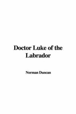 Doctor Luke of the Labrador