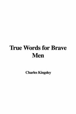 True Words for Brave Men