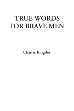 True Words for Brave Men