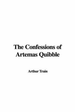 The Confessions of Artemas Quibble