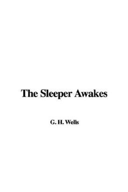 The Sleeper Awakes