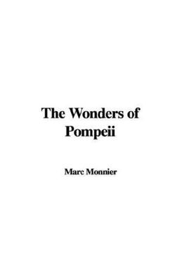 The Wonders of Pompeii