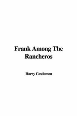 Frank among the Rancheros