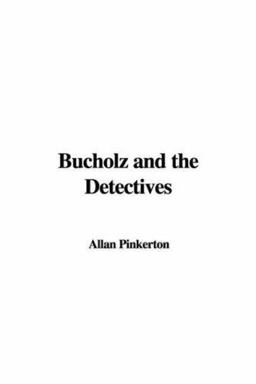 Bucholz and the Detectives