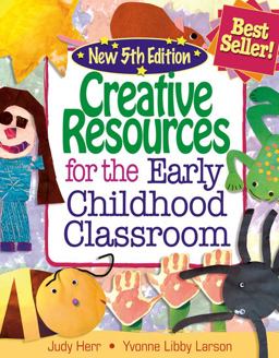 Creative Resources for the Early Childhood Classroom 5th 9781428318328 Front Cover