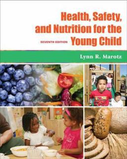 Health, Safety, and Nutrition for the Young Child 7th 9781428320703 Front Cover