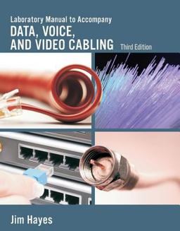 Lab Manual for Hayes/Rosenberg's Data, Voice and Video Cabling, 3rd 3rd 9781428334731 Front Cover