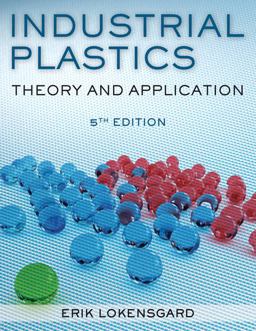 Industrial Plastics Theory and Applications 5th 9781428360709 Front Cover