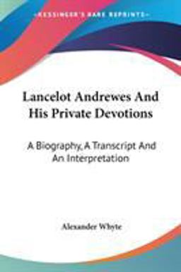 Lancelot Andrewes and His Private Devoti
