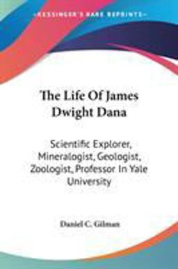 Life of James Dwight Dana Scientific Exp