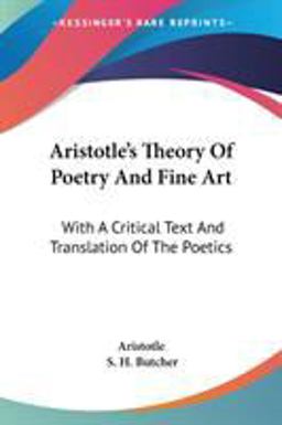 Aristotle's Theory of Poetry and Fine Ar