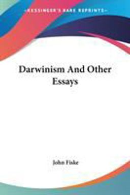 Darwinism and Other Essays
