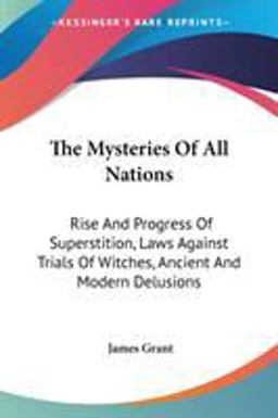 Mysteries of All Nations Rise and Progre