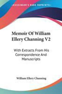 Memoir of William Ellery Channing V2 Wit