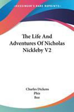 The Life and Adventures of Nicholas Nickleby V2