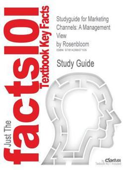 Studyguide for Marketing Channels a Management View by Rosenbloom