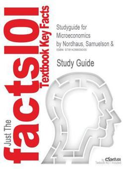 Studyguide for Microeconomics by Nordhaus Samuelson And