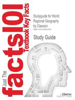 Outlines and Highlights for World Regional Geography by Clawson