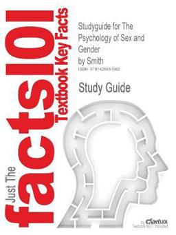 Outlines and Highlights for the Psychology of Sex and Gender by Smith, Isbn