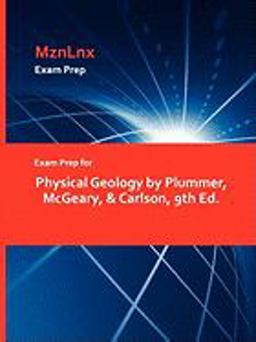 Exam Prep for Physical Geology by Plummer, Mcgeary, and Carlson