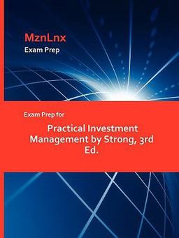 Exam Prep for Practical Investment Management by Strong
