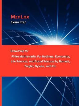 Exam Prep for Finite Mathematics for Business, Economics, Life Sciences, and Social Sciences by Barnett, Ziegler, Byleen