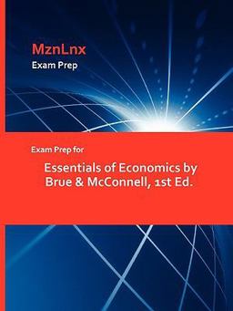 Exam Prep for Essentials of Economics by Brue and Mcconnell