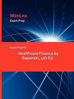 Exam Prep for Healthcare Finance by Gapenski