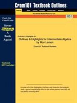 Outlines and Highlights for Intermediate Algebra by Ron Larson, Isbn