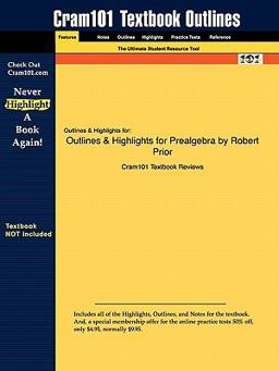Outlines and Highlights for Prealgebra by Robert Prior, Isbn