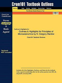 Outlines and Highlights for Principles of Microeconomics by N Gregory Mankiw, Isbn