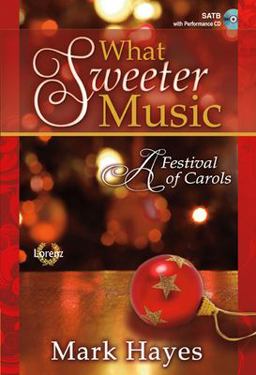 What Sweeter Music - Satb Score with Performance CD