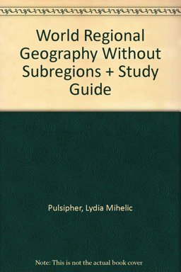 World Regional Geography Without Subregions and Study Guide