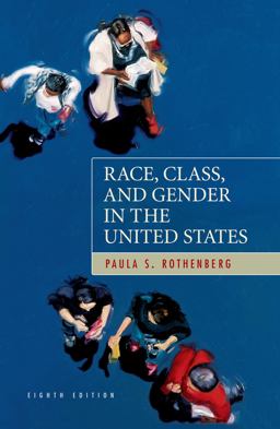 Race, Class, and Gender in the United States 8th 9781429217880 Front Cover