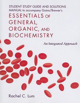 Student Study Guide/Solutions Manual for Essentials of General, Organic, and Biochemistry