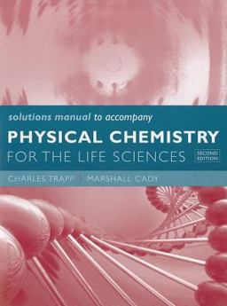 Physical Chemistry for the Life Sciences 2nd 9781429231251 Front Cover