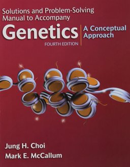 Solutions Manual for Genetics: a Conceptual Approach