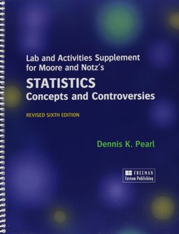 Custom Pub Ohio State University Statistics Concepts and Controversies and Lab and Activities Supplement