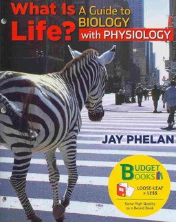 What Is Life? A Guide to Biology with Physiology  9781429246705 Front Cover