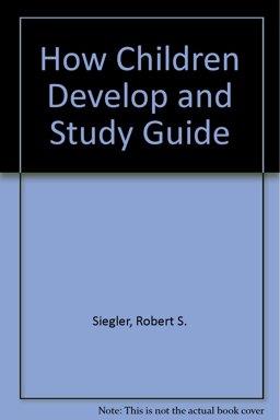 How Children Develop and Study Guide