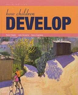 How Children Develop and Video Tool Kit for Human Development 3rd 9781429247757 Front Cover
