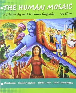 Loose-Leaf Version for the Human Mosaic A Cultural Approach to Human Geography 12th 9781429253536 Front Cover