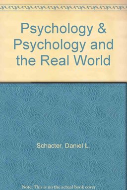 Psychology and Psychology and the Real World